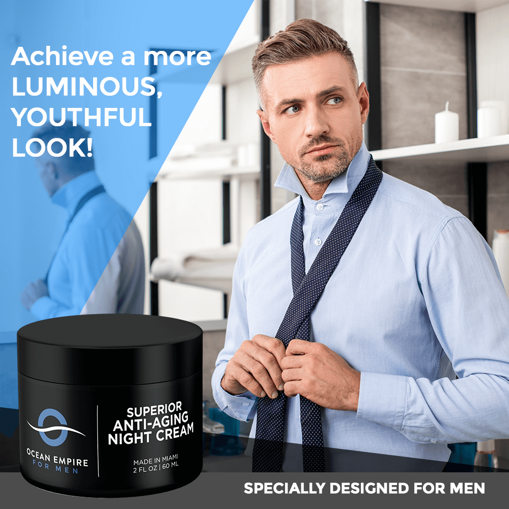 Ocean Empire for Men Superior anti-aging night cream is specially designed for men. Achieve a more Luminous, Youthful Look. Best Anti aging cream for men